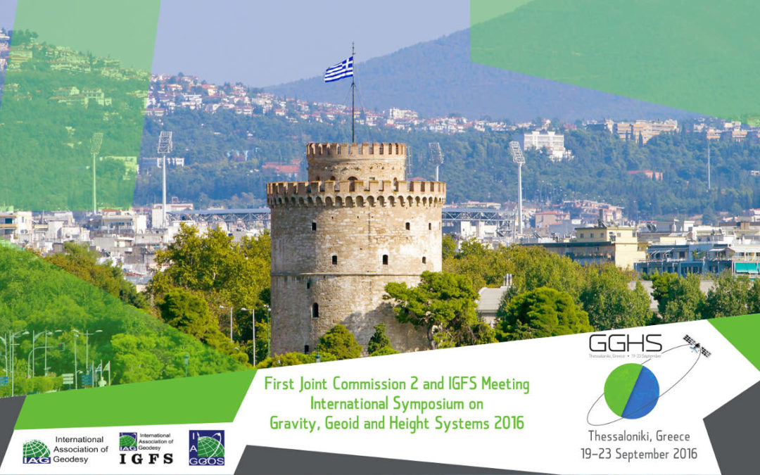 More than 210 scientists in the GGHS2016 – Gravity, Geoid and Height Systems 2016 (Thessaloniki, Greece)